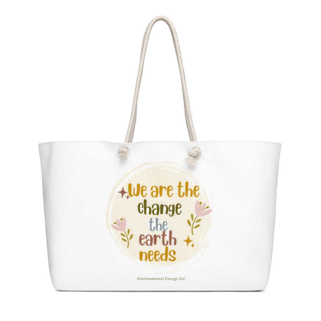 We Are the Change Weekender Tote Bag — White 24x13, front view